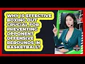 Why Is Effective Boxing Out Crucial For Preventing Opponent Offensive Rebounds In Basketball