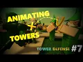 Animated Tower Attacks - Tower Defense Tutorial
