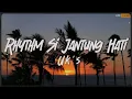 Download Lagu Rhythm Si Jantung Hati - Uk's (Lirik)