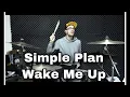 Download Lagu Simple Plan - Wake Me Up (When This Nightmare's Over) Drum cover