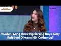 Download Lagu Waduh, Sang Anak Ngelarang Raya Kitty Balapan! Gimana Nih Ceritanya? - RUMPI NO SECRET (20/5/25) P3