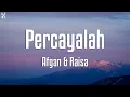 Download Lagu Afgan \u0026 Raisa - Percayalah || Lirik