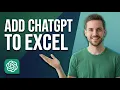 How To Add ChatGPT To Excel Step-By-Step Tutorial
