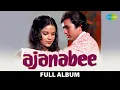 Lagu Ajanabee | Rajesh Khanna | Zeenat Aman | Bheegi Bheegi Raaton Mein | Ek Ajnabee Haseena Se |Hum Dono