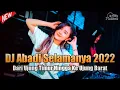 Download Lagu DJ ABADI SELAMANYA | DARI UJUNG TIMUR HINGGA KE UJUNG BARAT !! DUGEM REMIX PILIHAN VERSI TERBARU