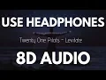 Download Lagu Twenty One Pilots - Levitate (8D AUDIO)