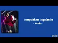 Download Lagu Geisha - Lumpuhkan Ingatanku (Lirik)