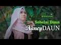Download Lagu Sehelai Daun - NancyDAUN (Official Music Video)
