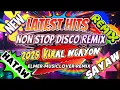 Lagu 💥💥💥LATEST HITS NON STOP DISCO REMIX 2025 VIRAL NGAYON