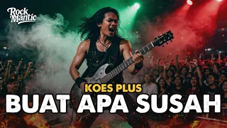 buat apa susah koes plus rock cover version 2025