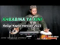 Download Lagu AHBABINA YA AINI RELIGI KOPLO VERSION - cover shinin kendang