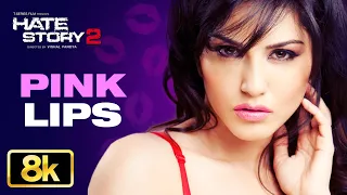 PINK LIPS 8K Song Sunny Leone Hate Story 2 Meet Bros Anjjan Khushboo Grewal New Dance Song