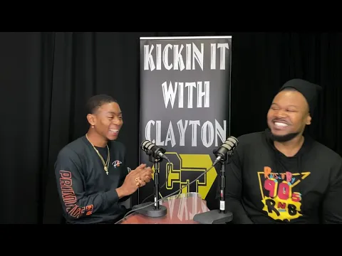 KICKIN IT w CLAYTON RJ CYLER