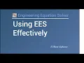 Using EES Effectively