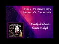 Dark Tranquillity - Insanity's Crescendo (lyrics on screen)