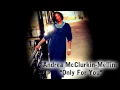 Andrea McClurkin Mellini Interview Only For You