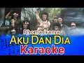 Download Lagu AKU DAN DIA KARAOKE DANGDUT