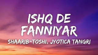 ishq de fanniyar lyrics fukrey returns jyotica tangri shaarib toshi sone rang de raanjheya