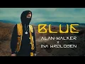 Download Lagu Alan Walker \u0026 Ina Wroldsen - Blue [Official Lyric Video]