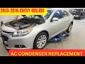 2013-2016 Chevy Malibu AC CONDENSER REPLACEMENT