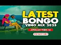 Lagu BONGO MIX 2025 FT PAWA MBOSSO, BIEN, DIAMOND, OTILE, JAY MELODY | AFRICAN VIBES 16 BY VDJ LEON SAVO