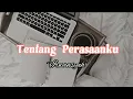 Download Lagu Tentang Perasaanku (Irwansyah) | lirik lagu #lirik #liriklagu