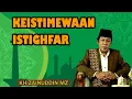 KEISTIMEWAAN ISTIGHFAR | KH ZAINUDDIN MZ CERAMAH LUCU