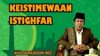 Download KEISTIMEWAAN ISTIGHFAR | KH ZAINUDDIN MZ CERAMAH LUCU MP3