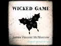 WICKED GAME - JAMES VINCENT MCMORROW