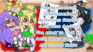 The Aristocrat S Otherworldly Adventure React To Cain Teles Silk As Anos Misha And Sasha GACHA 