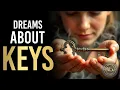KEY DREAM MEANING Biblical Spiritual Meaning of Receiving Keys In A Dream