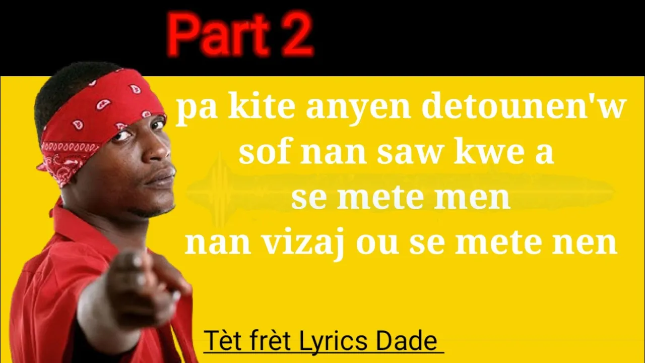 Dade lyrics part2 -Tèt frèt barikad crew. best lyricist Dade lyrics part2 -Tèt frèt barikad crew. best lyricist