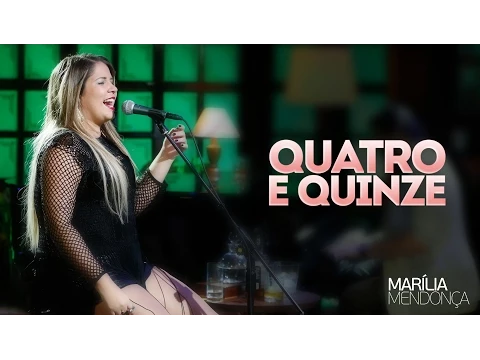 Download MP3 Marília Mendonça - Quatro e quinze - Vídeo Oficial do DVD