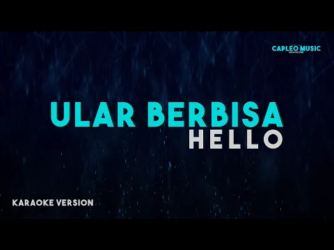 Download MP3 Hello – Ular Berbisa (Karaoke Version)