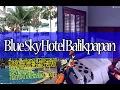 Download Lagu Blue Sky Hotel Balikpapan, Bintang 4 dekat Mall di Kota Balikpapan
