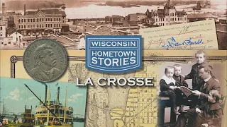 Wisconsin Hometown Stories La Crosse