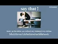[THAISUB] say that! - Luke Chiang