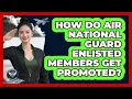 How Do Air National Guard Enlisted Members Get Promoted