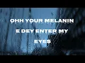 Melanin by Nello MXL lyrics video 