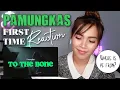 TO THE BONE - PAMUNGKAS FIRST TIME REACTION | FILIPINA REACTS