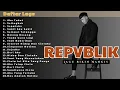 Download Lagu REPVBLIK Lagu Terbaik Sepanjang Masa 💿 Full Album Bikin Nangis \u0026 Rindu Berat