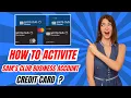 How to Activate Login to Your Sam s Club Business Account Credit Card Step-by-Step Guide