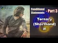 Python Conditional Statements - Part 3 Ternary Shorthand if if-else if-elif Abhinav Tonk
