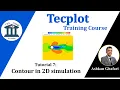 Tecplot Tutorial 7 How to plot contours in 2D simulation