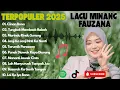 Download Lagu FAUZANA - TERBARU LAGU MINANG FULL ALBUM TERPOPULER 2025 - CIINAN BANA - TUNGKEK MAMBAOK RABAH