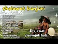 Download Lagu SHOLAWAT BANJARI MERDU PENYEJUK HATI FULL ALBUM