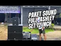 PAKET SOUND KOMPONEN FULL ASHLEY SUSUNAN SET 12 INCH HARGA 9 JUTAAN SAJA BERGARANSI