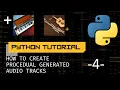 Python Tutorial How to create procedural generated music - 4
