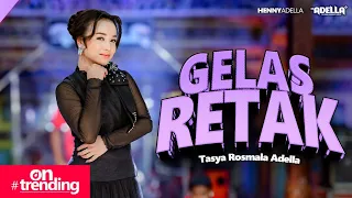 gelas retak tasya rosmala adella om adella