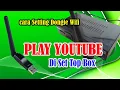 Lagu Cara PLAY YOUTUBE di STB | Mengkonekan WIFI